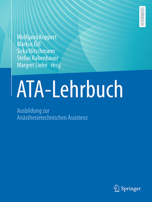 ISBN 9783662541586: ATA-Lehrbuch | Ausbildung zur Anästhesietechnischen Assistenz | Wolfgang Koppert (u. a.) | Buch | xxix | Deutsch | 2024 | Springer-Verlag GmbH | EAN 9783662541586