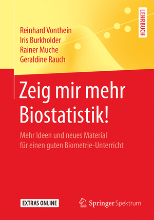 ISBN 9783662548240: Zeig mir mehr Biostatistik! - Mehr Ideen und neues Material für einen guten Biometrie-Unterricht