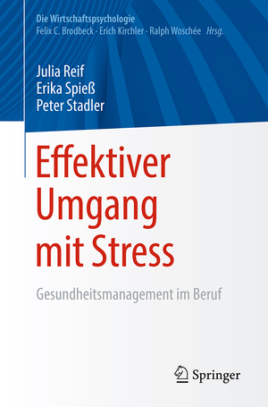 ISBN 9783662556801: Effektiver Umgang mit Stress – Gesundheitsmanagement im Beruf