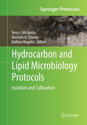 ISBN 9783662568781: Hydrocarbon and Lipid Microbiology Protocols – Isolation and Cultivation