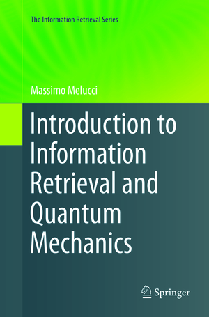 ISBN 9783662569160: Introduction to Information Retrieval and Quantum Mechanics