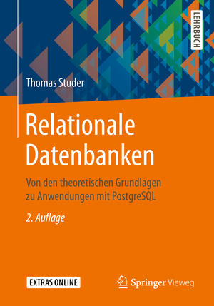 ISBN 9783662589755: Relationale Datenbanken - Von den theoretischen Grundlagen zu Anwendungen mit PostgreSQL