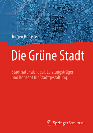 ISBN 9783662590690: Die Grüne Stadt