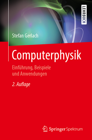 ISBN 9783662592458: Computerphysik – Einführung, Beispiele und Anwendungen