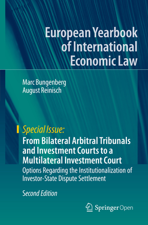 ISBN 9783662597347: From Bilateral Arbitral Tribunals and Investment Courts to a Multilateral Investment Court