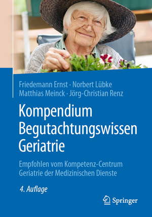 ISBN 9783662614471: Kompendium Begutachtungswissen Geriatrie - Empfohlen vom Kompetenz-Centrum Geriatrie der Medizinischen Dienste