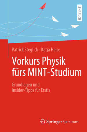 ISBN 9783662621257: Vorkurs Physik fürs MINT-Studium – Grundlagen und Insider-Tipps für Erstis