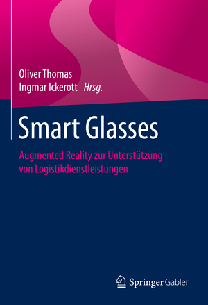 ISBN 9783662621523: Smart Glasses – Augmented Reality zur Unterstützung von Logistikdienstleistungen