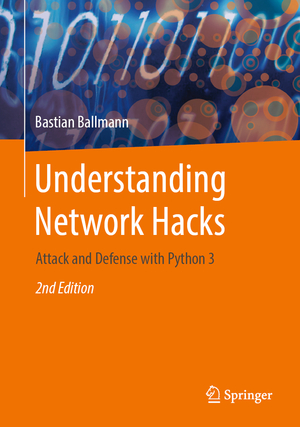 ISBN 9783662621561: Understanding Network Hacks – Attack and Defense with Python 3