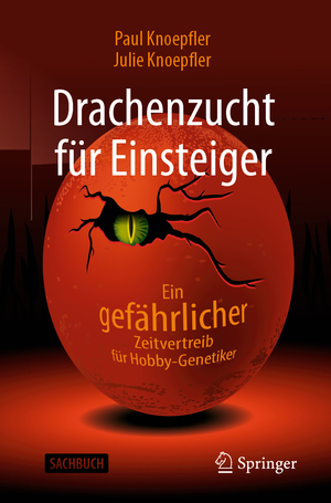 ISBN 9783662625255: Drachenzucht für Einsteiger - Ein "gefährlicher" Zeitvertreib für Hobby-Genetiker