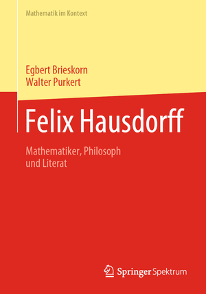 ISBN 9783662633694: Felix Hausdorff - Mathematiker, Philosoph und Literat