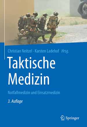 ISBN 9783662634523: Taktische Medizin | Notfallmedizin und Einsatzmedizin | Christian Neitzel (u. a.) | Buch | xliv | Deutsch | 2024 | Springer Berlin | EAN 9783662634523