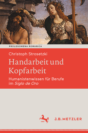 ISBN 9783662641644: Handarbeit und Kopfarbeit – Humanistenwissen für Berufe im Siglo de Oro