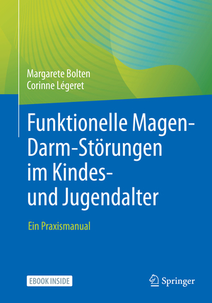 ISBN 9783662642528: Funktionelle Magen-Darm-Störungen im Kindes- und Jugendalter – Ein Praxismanual