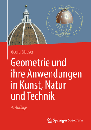 ISBN 9783662643822: Geometrie und ihre Anwendungen in Kunst, Natur und Technik