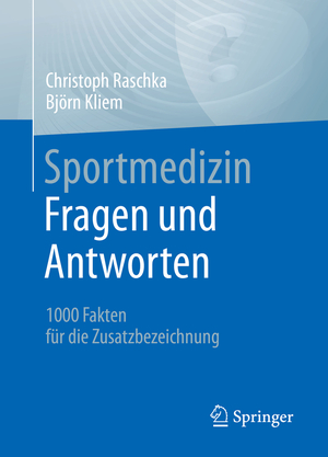 ISBN 9783662644454: Sportmedizin - Fragen und Antworten – 1000 Fakten für die Zusatzbezeichnung