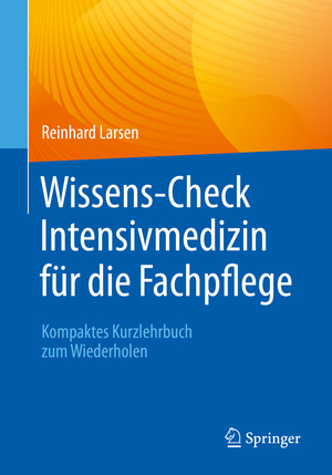 ISBN 9783662650615: Wissens-Check Intensivmedizin für die Fachpflege - Kompaktes Kurzlehrbuch zum Wiederholen