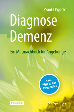 ISBN 9783662652909: Diagnose Demenz: Ein Mutmachbuch für Angehörige