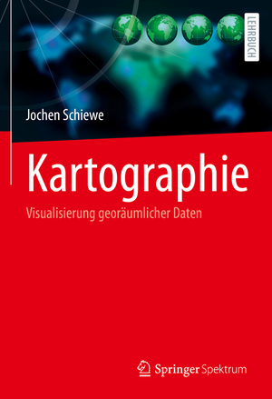 gebrauchtes Buch – Jochen Schiewe – Kartographie - Visualisierung georäumlicher Daten