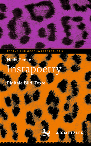 neues Buch – Niels Penke – Instapoetry / Digitale Bild-Texte / Niels Penke / Taschenbuch / Essays zur Gegenwartsästhetik / Paperback / vii / Deutsch / 2022 / Springer-Verlag GmbH / EAN 9783662655450