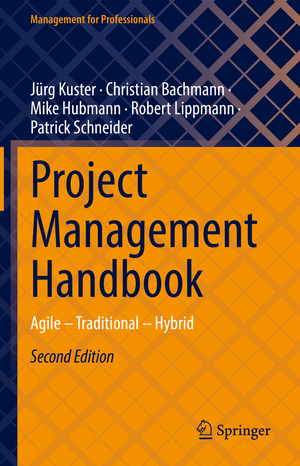 ISBN 9783662662106: Project Management Handbook - Agile – Traditional – Hybrid