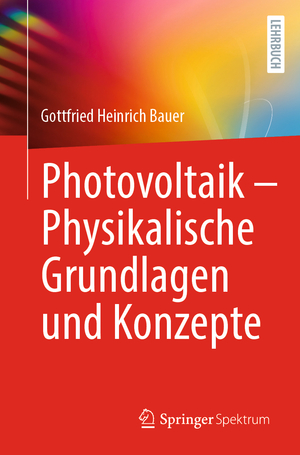 ISBN 9783662662908: Photovoltaik – Physikalische Grundlagen und Konzepte