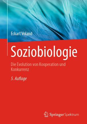 neues Buch – Eckart Voland – Soziobiologie - Die Evolution von Kooperation und Konkurrenz