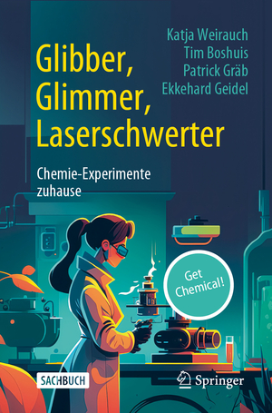 ISBN 9783662673485: Glibber, Glimmer, Laserschwerter: Chemie-Experimente zuhause