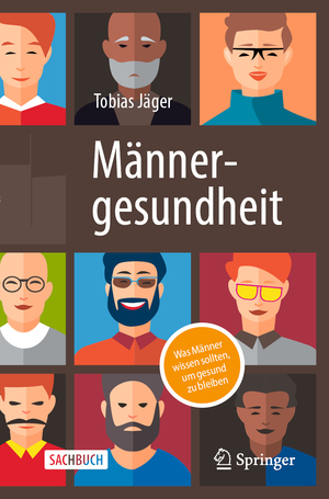 ISBN 9783662684047: Männergesundheit – Was Männer wissen sollten, um gesund zu bleiben