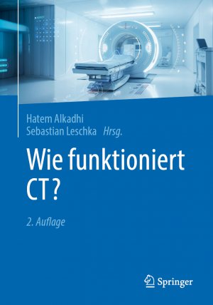 neues Buch – Hatem Alkadhi – Wie funktioniert CT? | Hatem Alkadhi (u. a.) | Taschenbuch | xv | Deutsch | 2024 | Springer Berlin | EAN 9783662684795