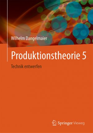 ISBN 9783662690376: Produktionstheorie 5