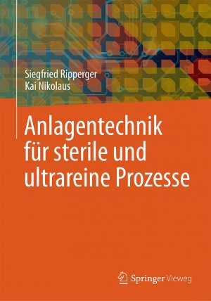 ISBN 9783662692165: Anlagentechnik für sterile und ultrareine Prozesse