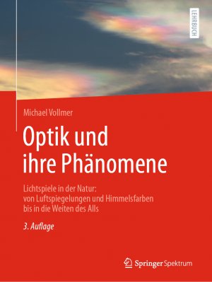 ISBN 9783662693087: Optik und ihre Phänomene – Lichtspiele in der Natur: von Luftspiegelungen und Himmelsfarben bis in die Weiten des Alls