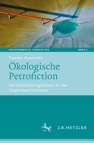 neues Buch – Florian Auerochs – Oekologische Petrofiction