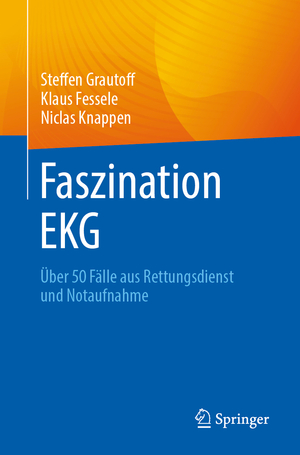 ISBN 9783662698570: Faszination EKG – Über 50 Fälle aus Rettungsdienst und Notaufnahme