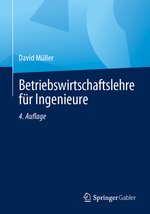 ISBN 9783662699546: Betriebswirtschaftslehre für Ingenieure