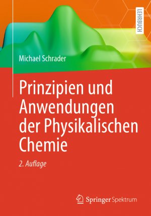 ISBN 9783662703687: Prinzipien und Anwendungen der Physikalischen Chemie