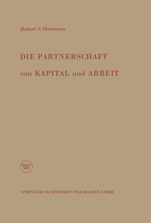 ISBN 9783663002857: Die Partnerschaft von Kapital und Arbeit – Theorie und Praxis eines neuen Wirtschaftssystems