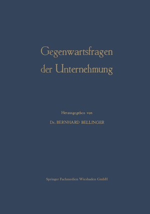 ISBN 9783663005629: Gegenwartsfragen der Unternehmung – Offene Fragen der Betriebswirtschaftslehre