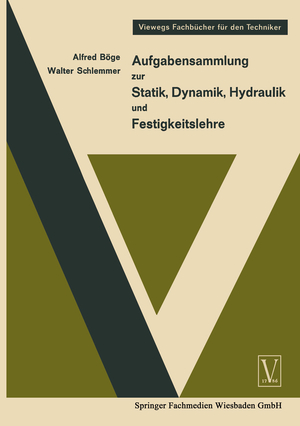 ISBN 9783663076346: Aufgabensammlung zur Statik, Dynamik Hydraulik und Festigkeitslehre