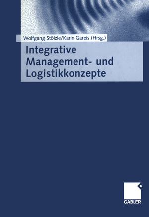 ISBN 9783663077459: Integrative Management- und Logistikkonzepte