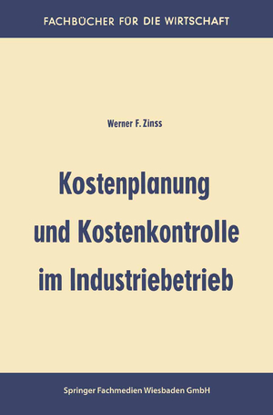 ISBN 9783663125952: Kostenplanung und Kostenkontrolle im Industriebetrieb