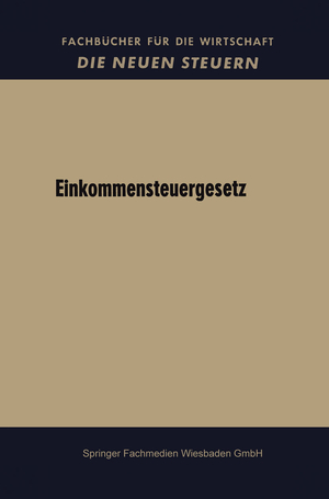 ISBN 9783663126386: Einkommensteuergesetz