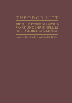 ISBN 9783663155089: Die Philosophie der Gegenwart und ihr Einfluss auf das Bildungsideal