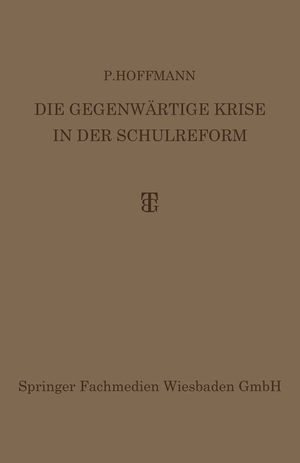 ISBN 9783663155386: Die Gegenwärtige Krise in der Schulreform - Ihre Überwindung durch die Synthese von Erlebnis- und Arbeitsunterricht