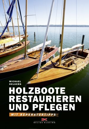 ISBN 9783667101709: Holzboote restaurieren und pflegen - Mit Reparaturtipps