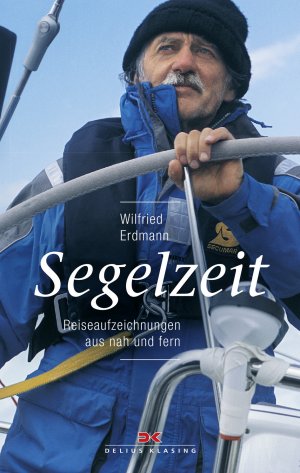 ISBN 9783667104281: Segelzeit - Reiseaufzeichnungen aus nah und fern