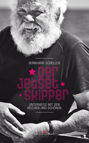 gebrauchtes Buch – Burkhard Scheller – Der Jetset-Skipper - Unterwegs mit den Reichen und Schönen