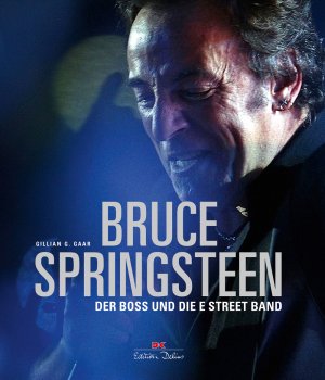 neues Buch – Gaar, Gillian G – Bruce Springsteen - Der Boss und die E Street Band