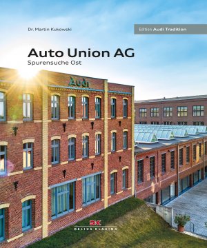 ISBN 9783667117106: Auto Union AG - Spurensuche Ost